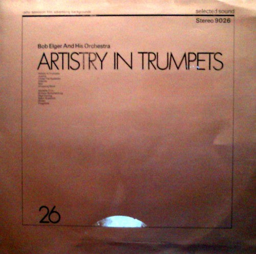 Bob Elger And His Orchestra : Artistry In Trumpets (LP)