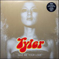 Tyler (9) : Give Me Your Love (12")