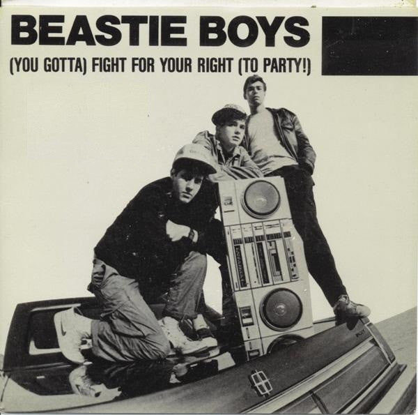 Beastie Boys : (You Gotta) Fight For Your Right (To Party!) (7", Single)