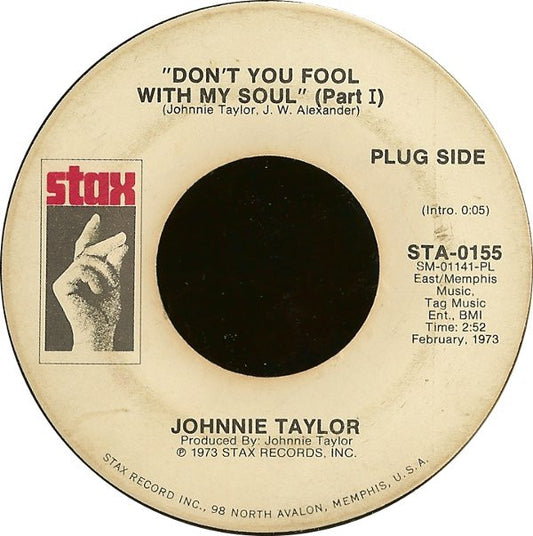 Johnnie Taylor : Don't You Fool With My Soul (7", Single, Promo, PL)