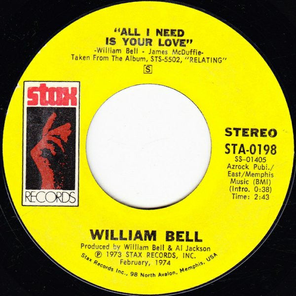 William Bell : Gettin' What You Want (Losin' What You Got) / All I Need Is Your Love (7", Single)