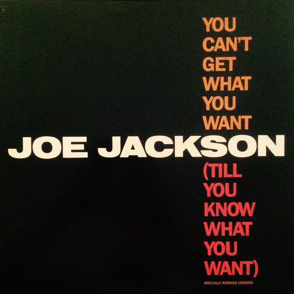 Joe Jackson : You Can't Get What You Want (Till You Know What You Want) (12", EMW)