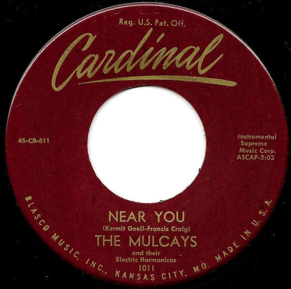 The Mulcays And Their Electric Harmonicas* : Near You / My Happiness (7", Single, Scr)
