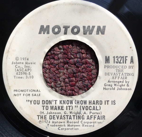 The Devastating Affair : You Don't Know (How Hard It Is To Make It) (7", Single, Promo)