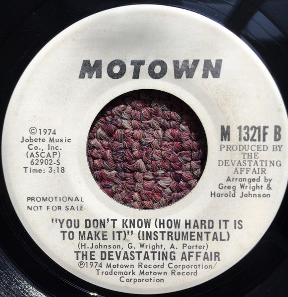 The Devastating Affair : You Don't Know (How Hard It Is To Make It) (7", Single, Promo)