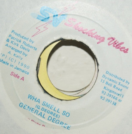 General Degree : Wha Smell So (7")