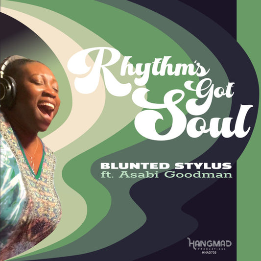 Blunted Stylus ft. Asabi Goodman : Rhythm's Got Soul (7", Ltd, Cle)