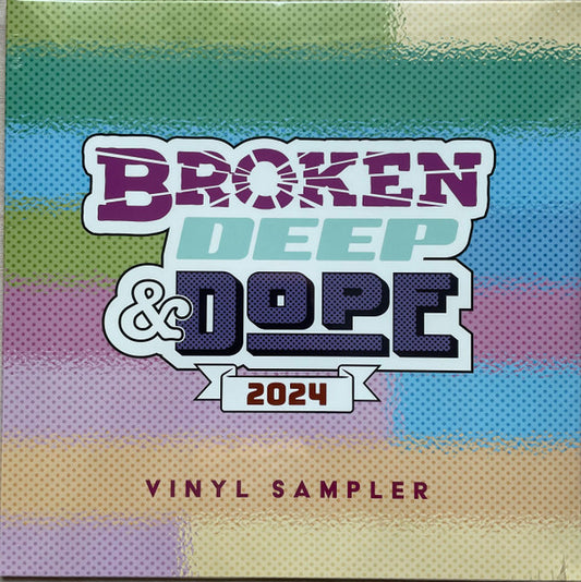 Various : Broken Deep & Dope 2024 (12", Smplr)