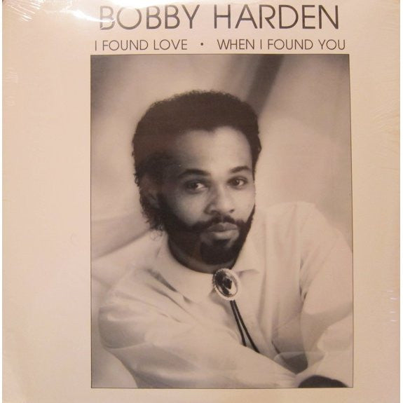 Bobby Harden : I Found Love (When I Found You) (12")