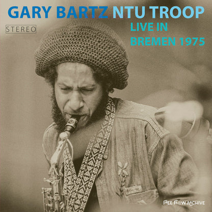 Gary Bartz NTU Troop : Live In Bremen 1975 (2xLP, Album, Ltd, 180)