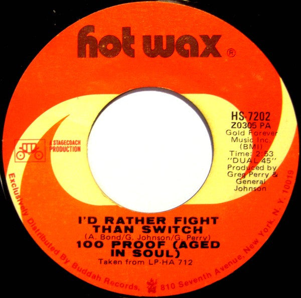 100 Proof (Aged In Soul)* : Everything Good Is Bad / I'd Rather Fight Than Switch (7", Styrene, Mon)