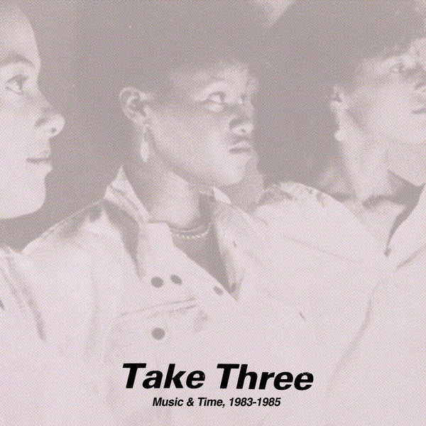 Take Three : Music & Times, 1983-1985 (LP, Comp)