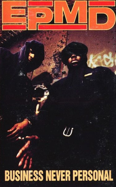 EPMD : Business Never Personal (Cass, Album)
