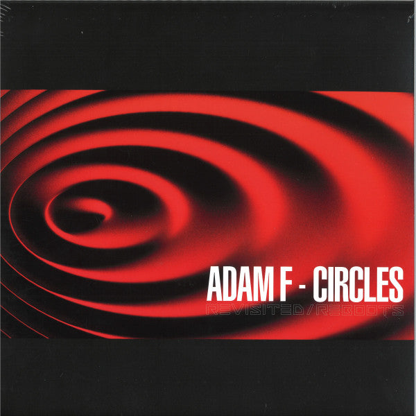 Adam F : Circles Revisited / Reboots  (12", Ora)