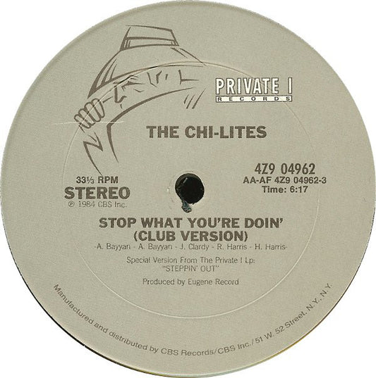 The Chi-Lites : Stop What You're Doin' (Club Version) (12")