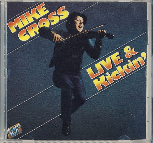 Mike Cross (4) : Live & Kickin' (CD, Album, RE, RM)