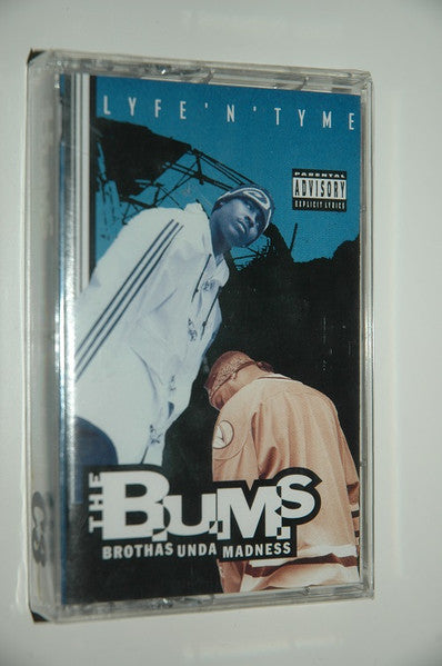 The B.U.M.S. (Brothas Unda Madness) : Lyfe'N'Tyme (Cass, Album)
