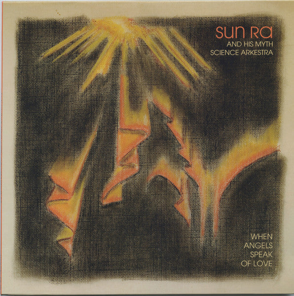 Sun Ra And His Myth Science Arkestra* : When Angels Speak Of Love (LP, Mono, RE, RM)