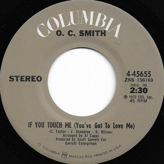 O. C. Smith* : Don't Misunderstand / If You Touch Me (You've Got To Love Me) (7", Single)
