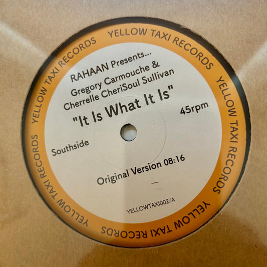 Rahaan Presents Gregory Carmouche & Cherrelle CheriSoul Sullivan : It Is What It Is (12")