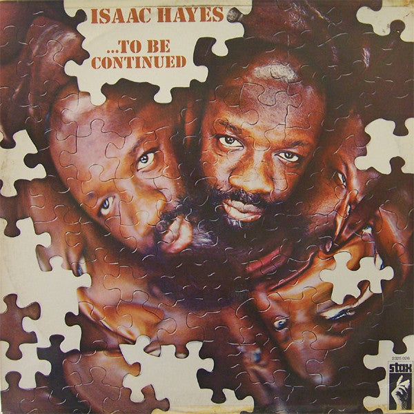 Isaac Hayes : ...To Be Continued (LP, Album, RE)