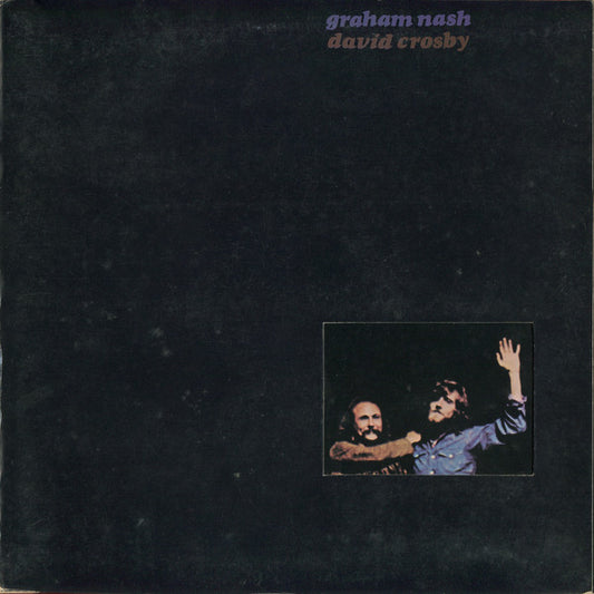 Graham Nash / David Crosby* : Graham Nash / David Crosby (LP, Album, Tri)