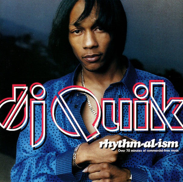 DJ Quik : Rhythm-Al-Ism (Over 70 Minutes Of Commercial-Free Music) (CD, Album)