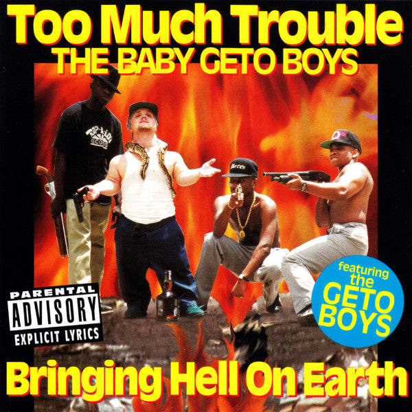 Too Much Trouble = The Baby Geto Boys Featuring The Geto Boys* : Bringing Hell On Earth (CD, Album)