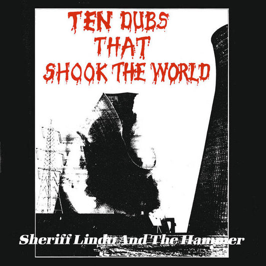 Sheriff Lindo And The Hammer* : Ten Dubs That Shook The World (LP, Album, RE, RM)