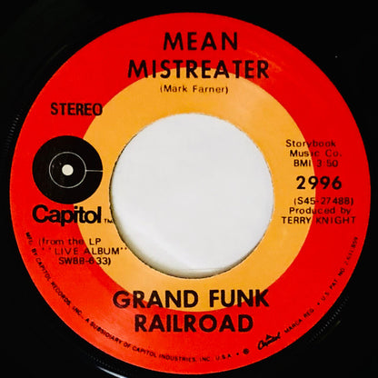 Grand Funk Railroad : Mean Mistreater / Mark Say's Alright (7", Single)