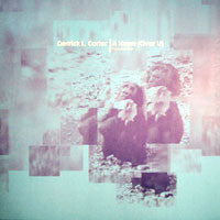 Derrick L. Carter* : A Hope (Over U) (Freaks Remixes) (12")