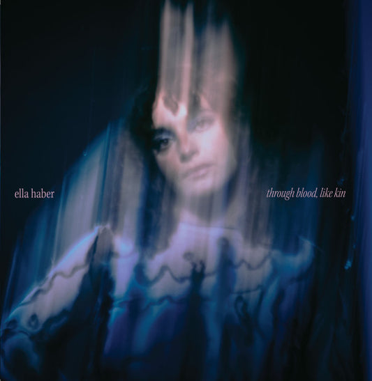 Ella Haber : through blood, like kin (LP, Album)