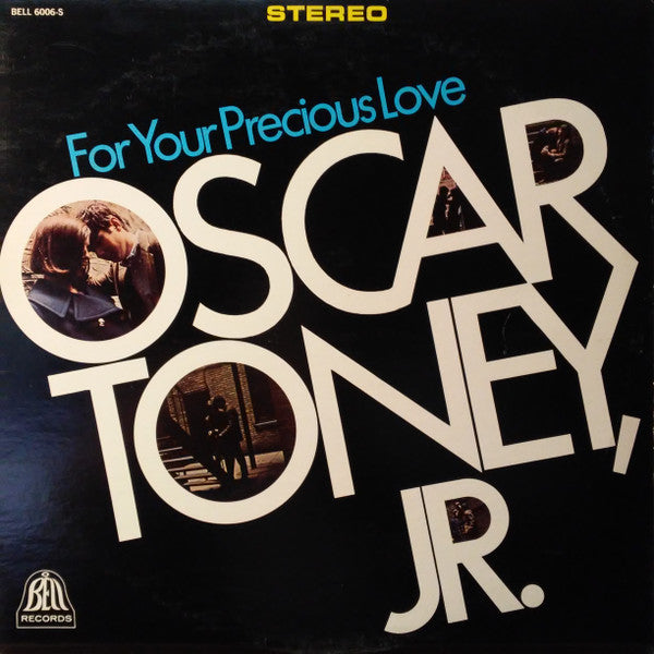 Oscar Toney Jr. : For Your Precious Love (LP, Album, Mon)
