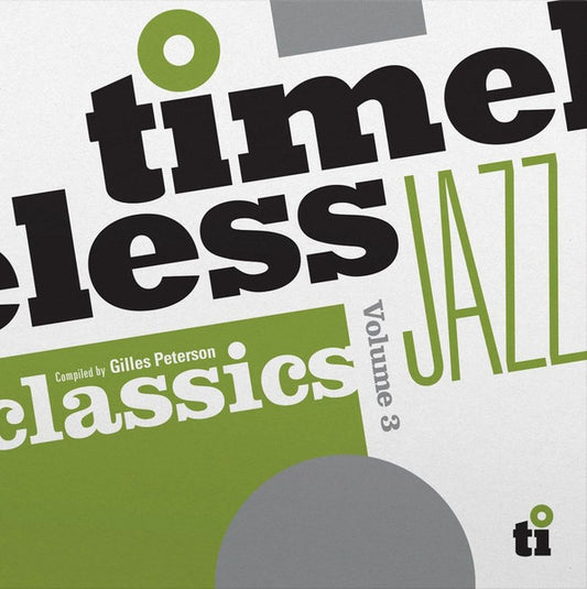 Gilles Peterson : Timeless Jazz Classics Volume 3 (2xLP, RSD, Comp, Ltd, Num, Yel)