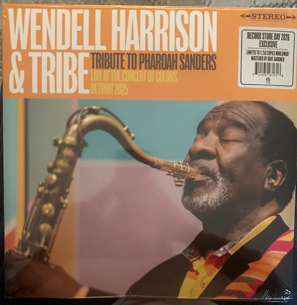 Wendell Harrison & Tribe (8) : Tribute To Pharoah Sanders (Live At The Concert Of Colors, Detroit 2025) (LP, Album, RSD, Ltd)