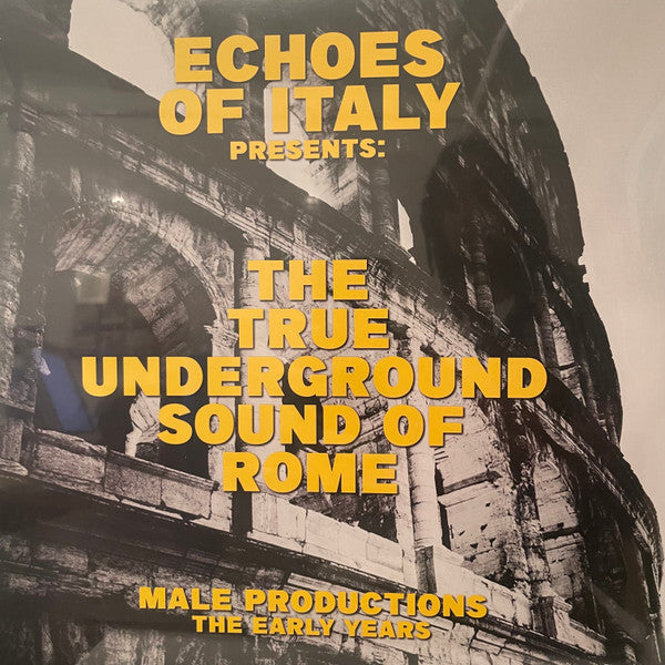 The True Underground Sound Of Rome : Echoes Of Italy Presents: The True Underground Sound Of Rome (2xLP)