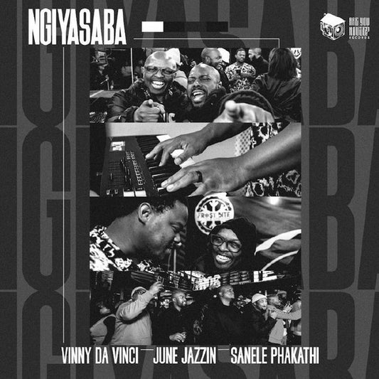 Vinny Da Vinci, June Jazzin, Sanele Phakathi : Ngiyasaba (12")