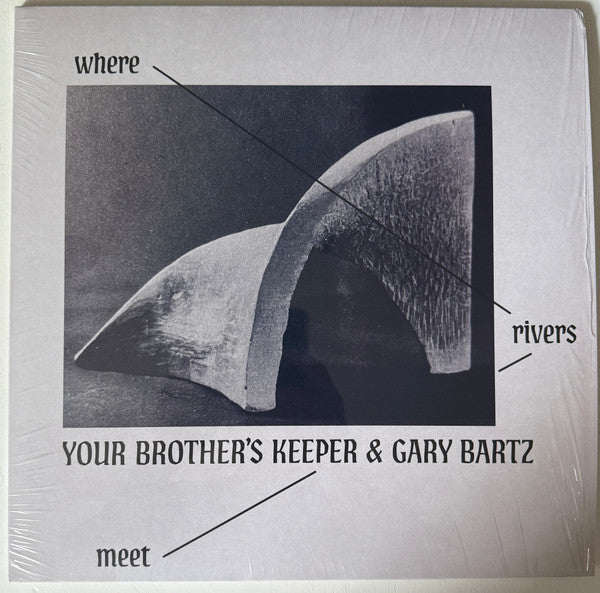 Your Brother's Keeper & Gary Bartz : Where Rivers Meet (LP)