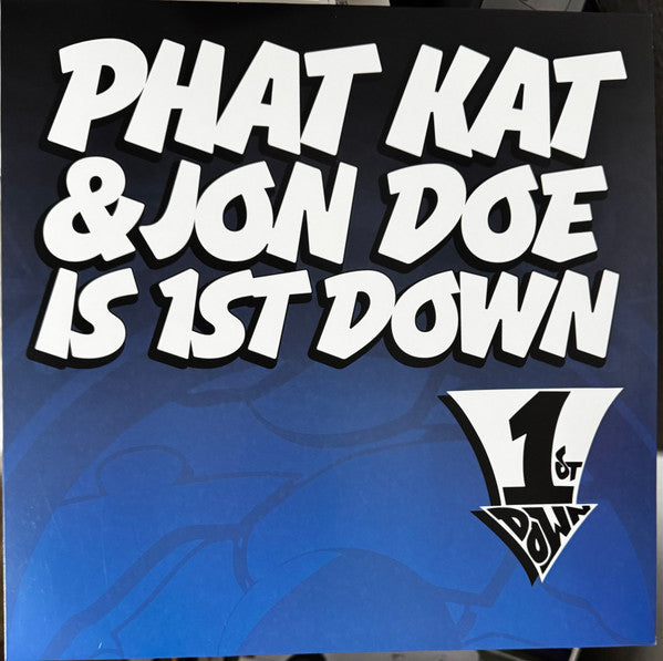 Phat Kat & Jon Doe (4) Is 1st Down : 1st Down (LP, Ltd, Hon)