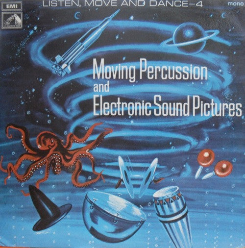 Vera Gray - Desmond Briscoe : Listen, Move And Dance No. 4 - Moving Percussion And Electronic Sound Pictures (LP, Mono)