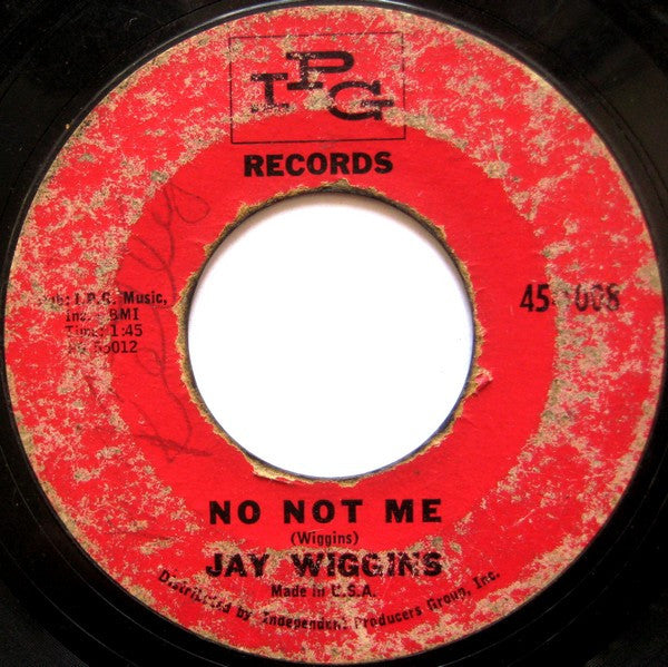 Jay Wiggins : Sad Girl / No Not Me (7", Styrene)