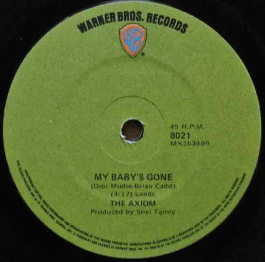 The Axiom* : My Baby's Gone (7", Single)