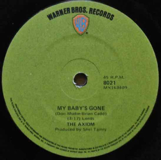 The Axiom* : My Baby's Gone (7", Single)