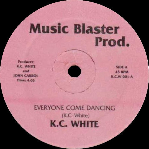 K.C. White : Everyone Come Dancing (12")