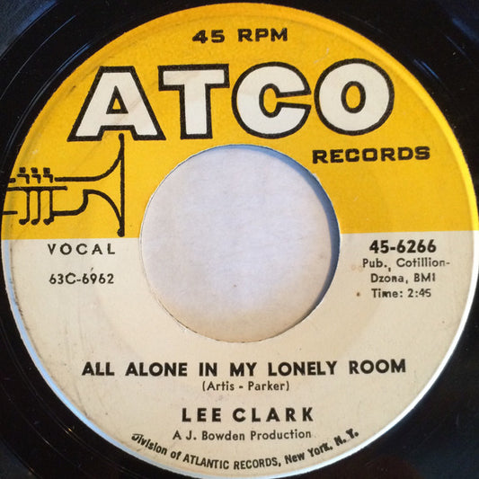 Lee Clark : All Alone In My Lonely Room (7", Single)