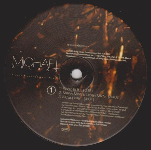 Michael Speaks : I Just Wanna (Dance Now) (12")