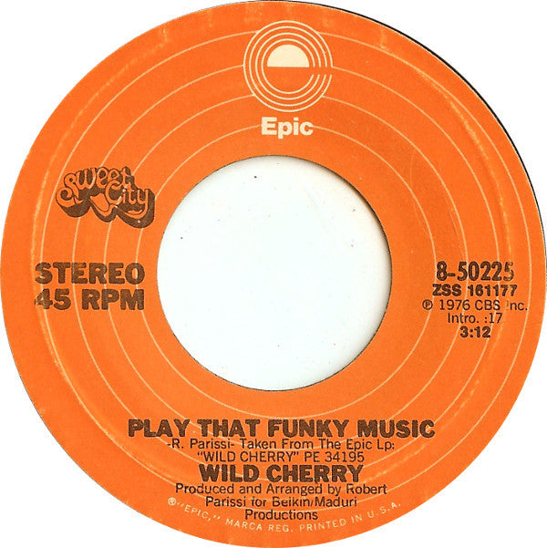 Wild Cherry : Play That Funky Music / The Lady Wants Your Money (7", Single, Styrene, Ter)