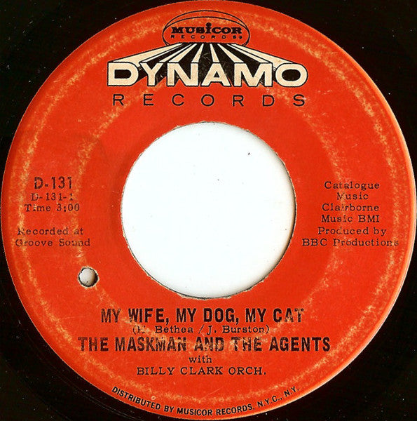 The Maskman And The Agents With Billy Clark Orch.* : My Wife, My Dog, My Cat / Love Bandito (7")