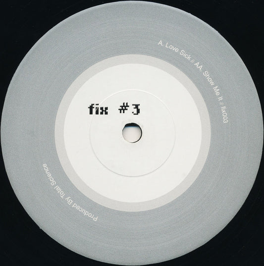 Total Science : Love Sick / Show Me It (12")