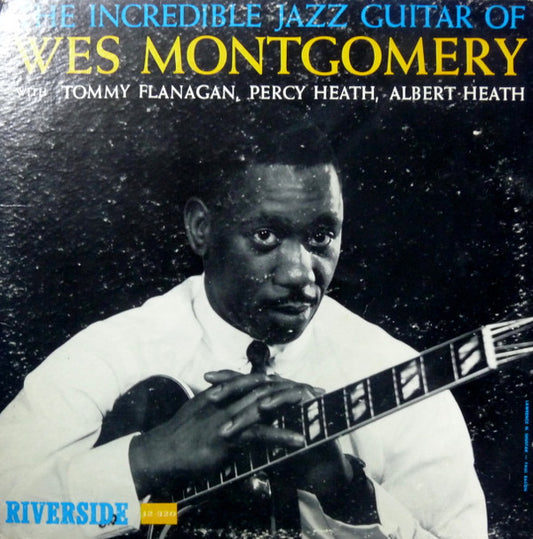 Wes Montgomery : The Incredible Jazz Guitar Of Wes Montgomery (LP, Album, RE)